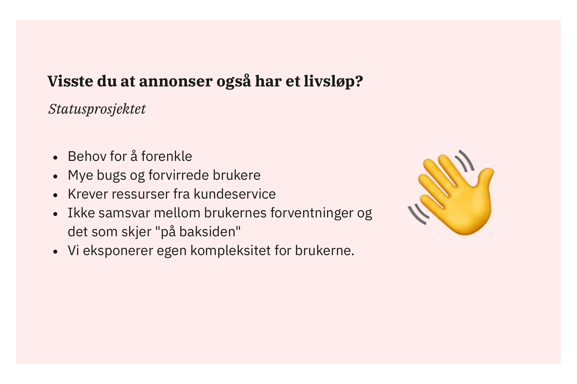 Slide: Visste du at annonser også har et livsløp?